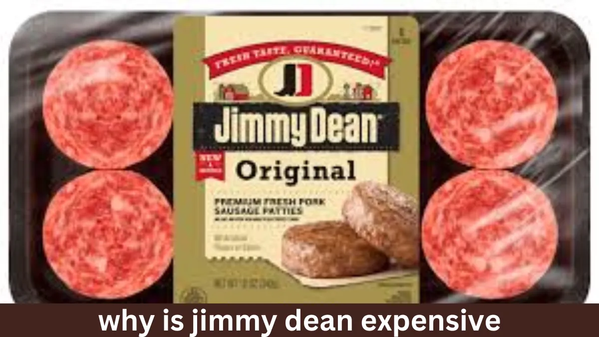 why is Jimmy Dean expensive - exploring the quality and value behind Jimmy Dean products